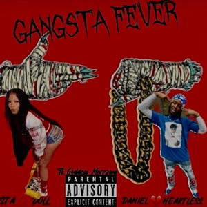 Gangsta Fever (feat. Daniel Heartless , Goddess Mervzani) (Explicit)