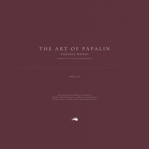 The Art of Papalin: Various Works Arranged for Voices and Recorders: Part III