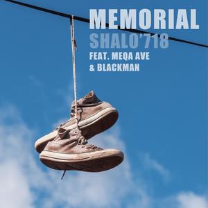 Shalo'718 - Memorial (feat. Meqa Ave & Blackman) (Radio Edit)