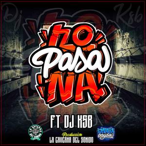 no pasa na (feat. dj ksib) [Explicit]