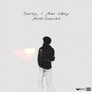 Sorry, I'm Very Anti-Social (Explicit)