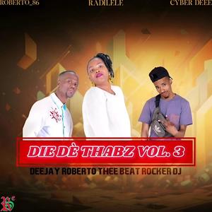 DIE DE" THABZ VOL 3