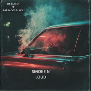 Smoke N Loud (feat. Barbados Black) (Explicit)