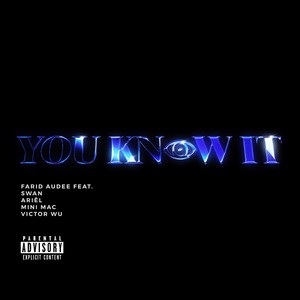 You Know It (feat. Swan, Mini Mac, Ariēl & Victor Wu) [Explicit]