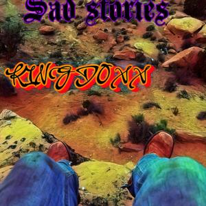 Sad Stories (Explicit)