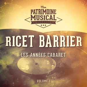 Les années cabaret : ricet barrier, vol. 1