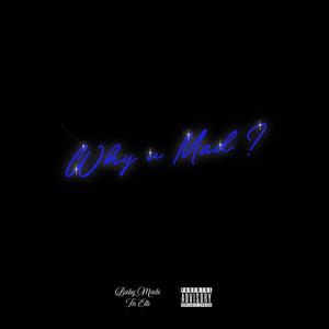 Why u mad ? (Explicit)