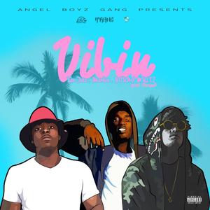 Vibin' (feat. Chief Markie & Young Multi) [Explicit]