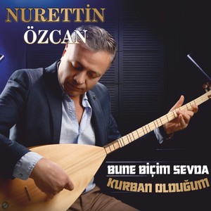 Bu Ne Biçim Sevda / Kurban Olduğum