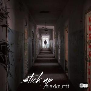 Stick Up (Explicit)