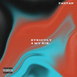 STRICTLY 4 MY RIB. (Explicit)