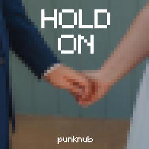 HOLD ON