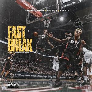 Fastbreak(feat. IDD ACK & Fly Tye) (Radio Edit)