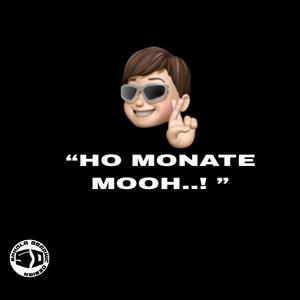 HO MONATE MOOH (feat. Bt d Roba) [Explicit]