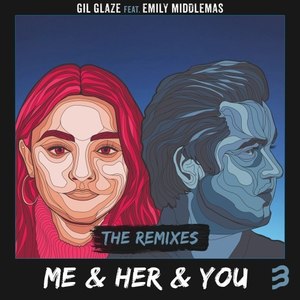 Me & Her & You (The Remixes)