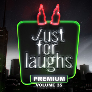 Just for Laughs - Premium, Vol. 35 (Explicit)