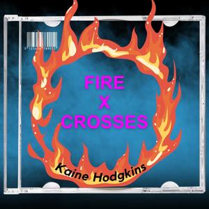 Fire x Crosses