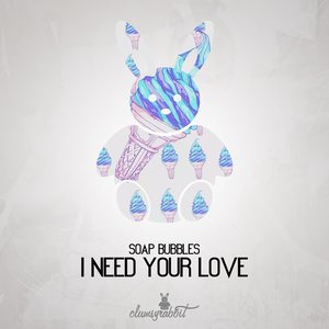 I Need Your Love