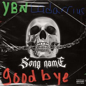 Goodbye (part 2) [Explicit]