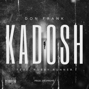 Kadosh (feat. Robby Runner) (Explicit)