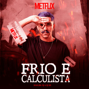 Metflix (Frio e Calculista)