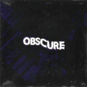 OBSCURE (feat. ERASE MY NAME) [Explicit]