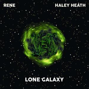 Lone Galaxy (feat. Rene & Haley Heath)