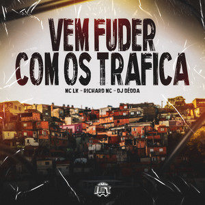 Richard MC - Vem Fuder Com os Trafica (Explicit)
