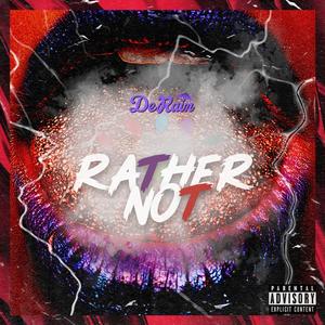 Rather Not (Radio Edit|Explicit)