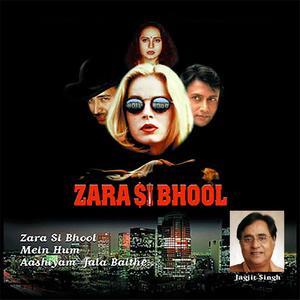Zara Si Bhool Main Hum(feat. Jagjit Singh)[Male]