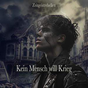 Kein Mensch will Krieg