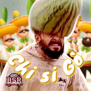 Chi Si Gò (Explicit)