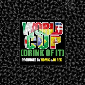 World Cup(Drink of It)