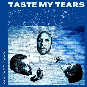 Taste My Tears (Explicit)