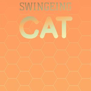 Swingeing Cat