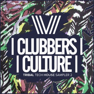 Clubbers Culture: Tribal Tech House Sampler 2