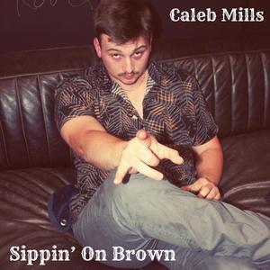 Sippin' On Brown (Smellin' Like Smoke)