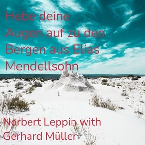 Hebe deine Augen auf zu den Bergen aus Elias Mendelssohn
