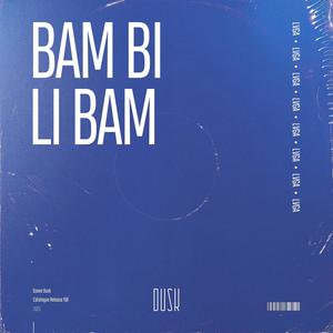 BAM BI LI BAM