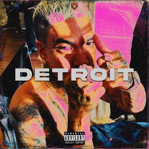 DETROIT (feat. La Rata & GeezyDee) [Explicit]