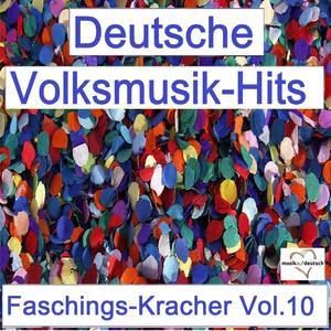 Deutsche Volksmusik-Hits: Faschings-Kracher, Vol. 10