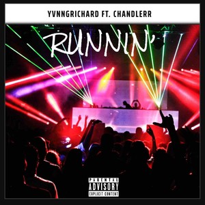Runnin' (feat. Chandlerr) (Explicit)