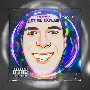 Let Me Explain (the Intro) [Explicit]