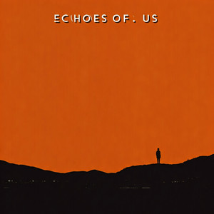 Echoes of Us