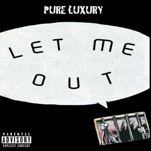 Let Me Out (Explicit)