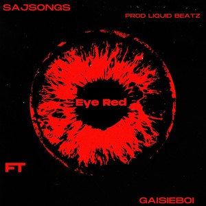 EYE RED (feat. Gaisieboi)