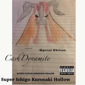 Super Ichigo Kurosaki Hollow (Special Edition) (Explicit)