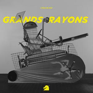 Grands Rayons (Explicit)