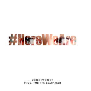 #HereWeAre