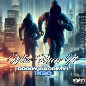 Who Run It (feat. IXSO) (Explicit)